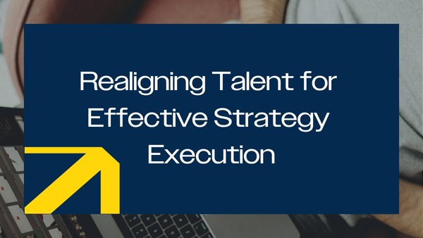 MYMAX Bites | Realigning Talent for Effective Strategy Execution